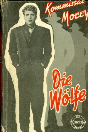 [Kommissar Morry 01] • Die Wölfe